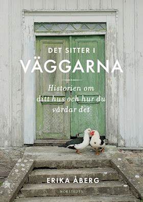 Det sitter i väggarna Erika Åberg (Signerad)